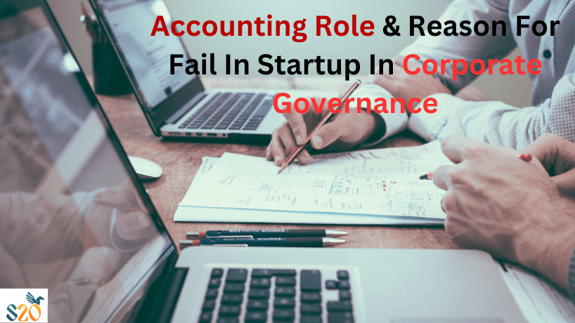 Why Startups Fail and The Role of Accounting in Corporate Governance for Startups